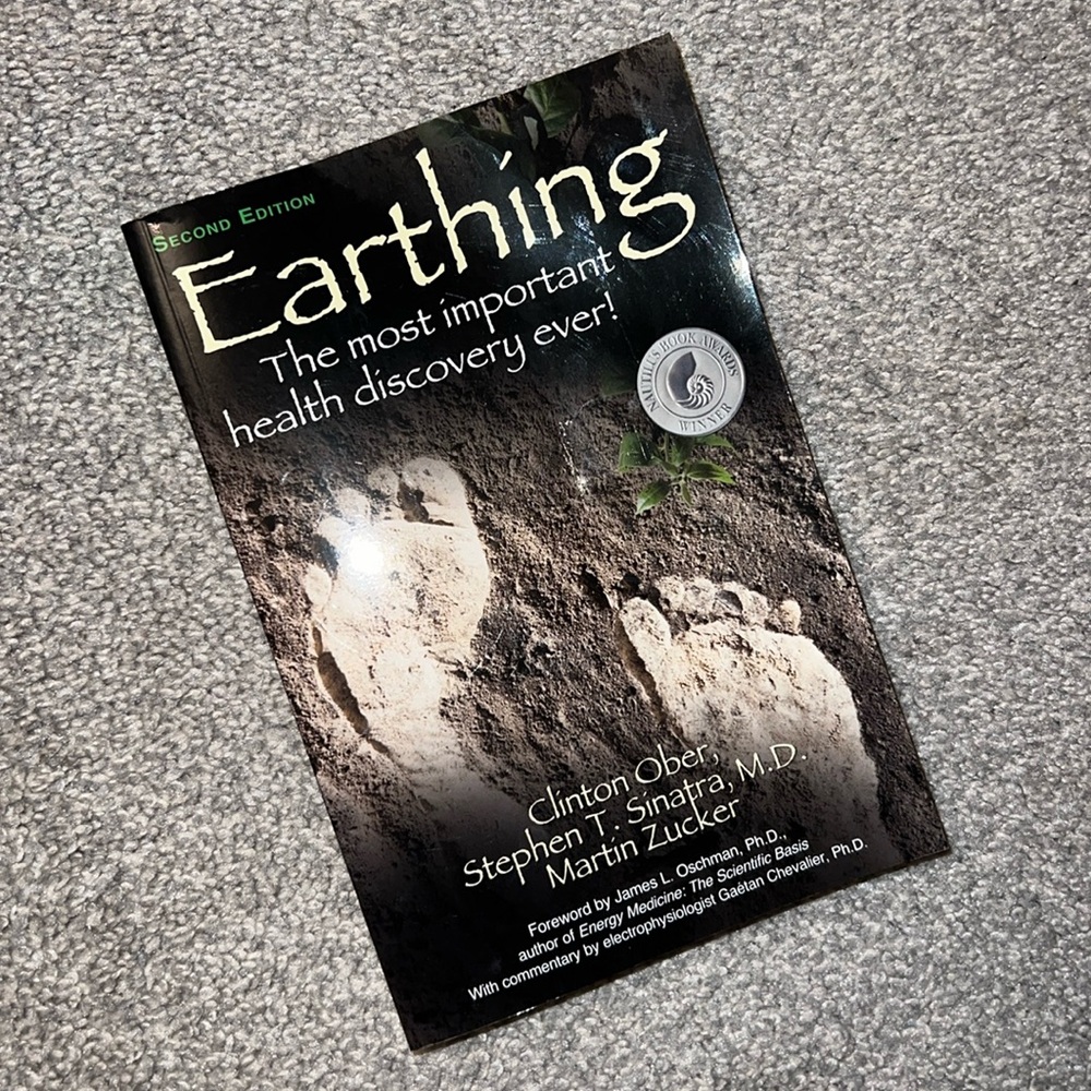 Earthing 2nd Edition by Clinton Ober, Stephen T. Sinatra M.D., & Martin Zucker
